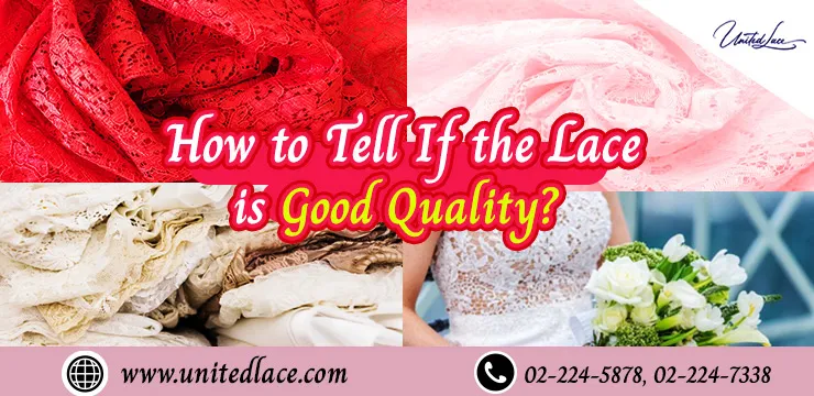 How to Tell If the Lace is Good Quality?​