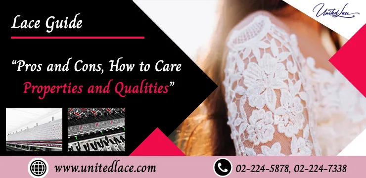 Lace Guide: Pros and Cons, Properties and Qualities, How to Care​